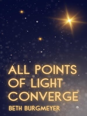 cover image of All Points of Light Converge